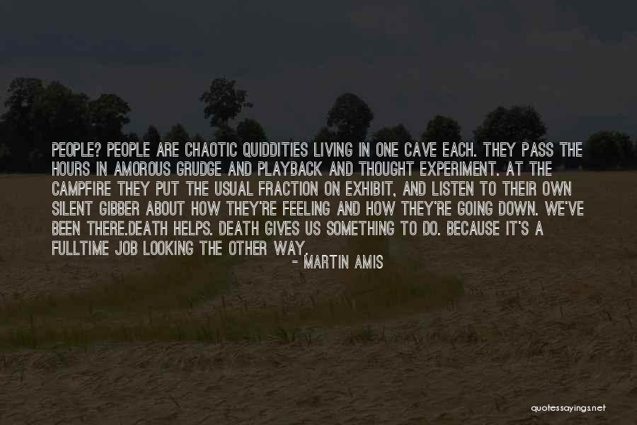 Death And Life Going On Quotes By Martin Amis