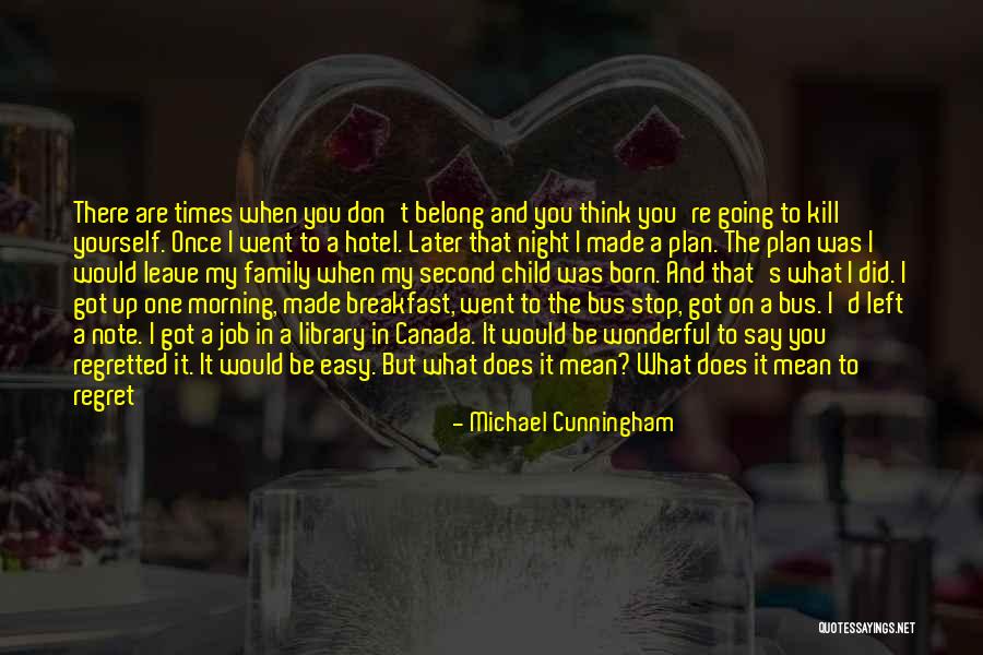 Death And Life Going On Quotes By Michael Cunningham