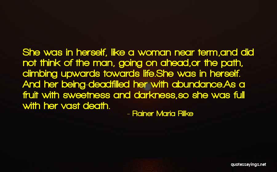 Death And Life Going On Quotes By Rainer Maria Rilke