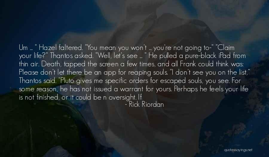 Death And Life Going On Quotes By Rick Riordan