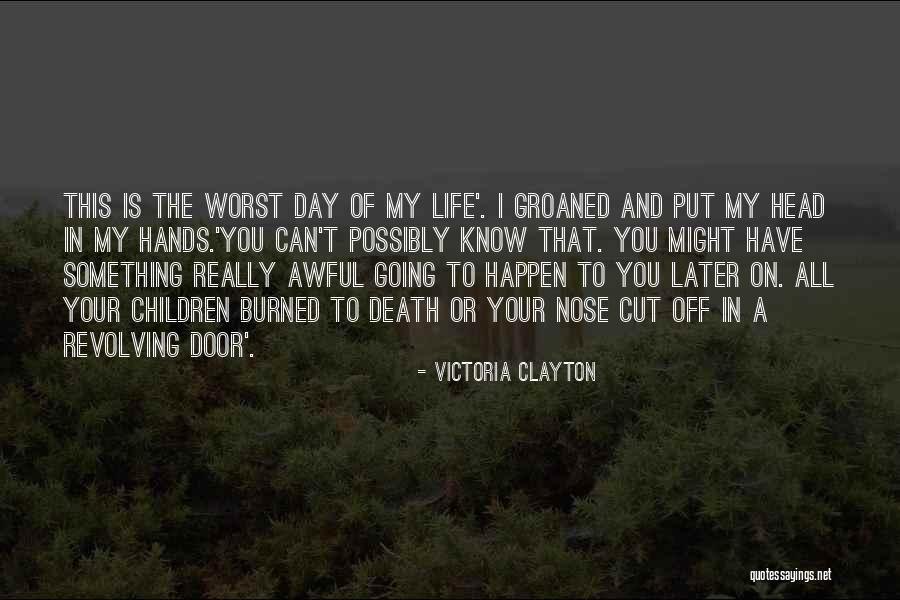 Death And Life Going On Quotes By Victoria Clayton