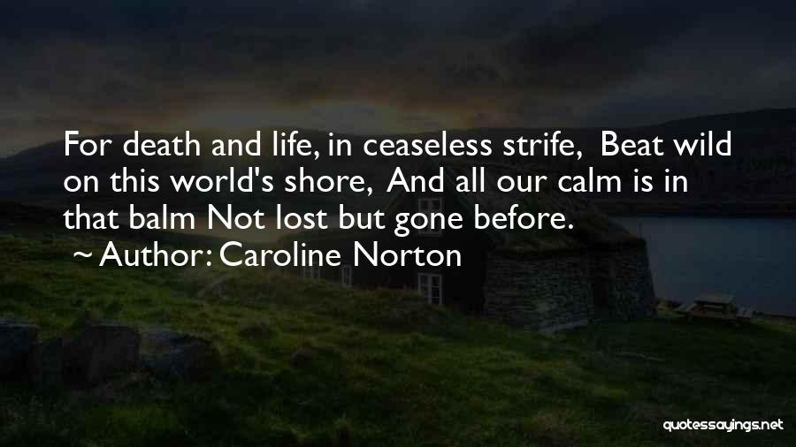 Death And Life Quotes By Caroline Norton