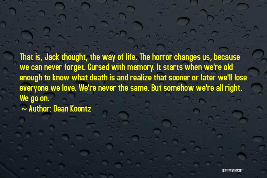 Death And Life Quotes By Dean Koontz