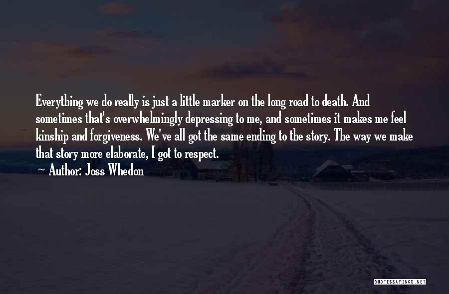 Death And Living Life To The Fullest Quotes By Joss Whedon