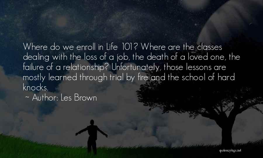 Death And Loss Of A Loved One Quotes By Les Brown