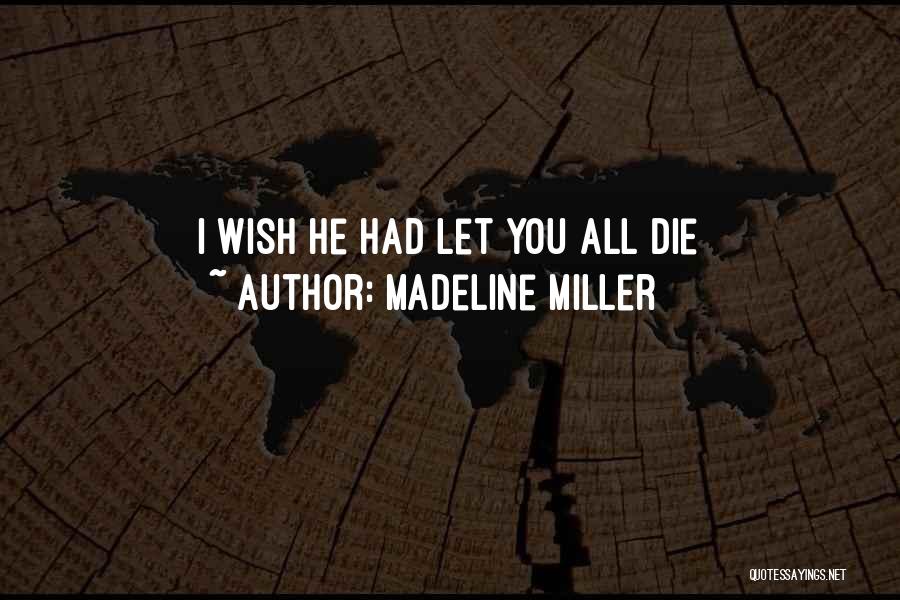 Death And Loss Of A Loved One Quotes By Madeline Miller