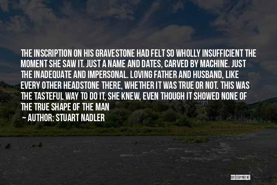 Death And Loss Of A Loved One Quotes By Stuart Nadler