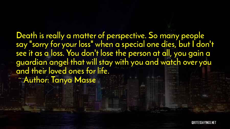 Death And Loss Of A Loved One Quotes By Tanya Masse