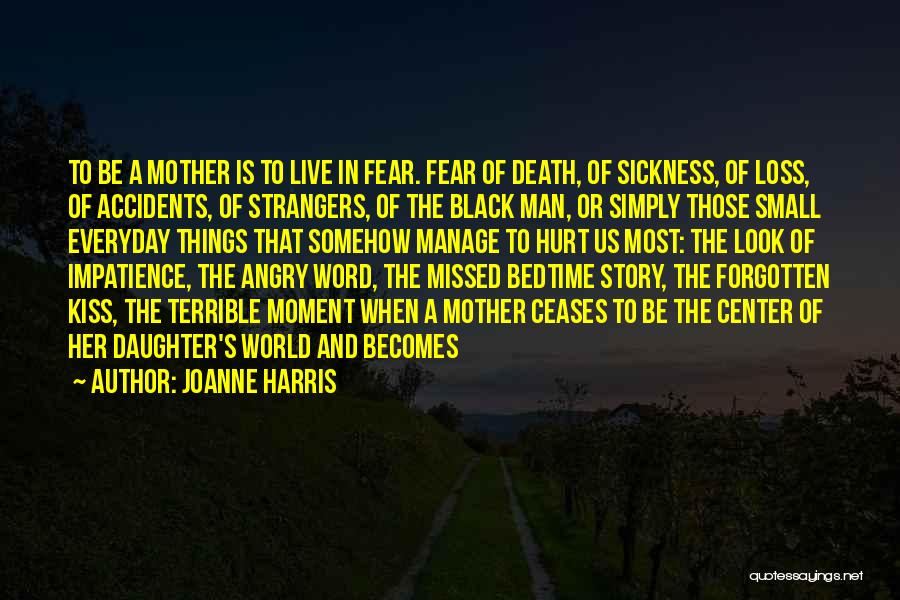 Death And Loss Of A Mother Quotes By Joanne Harris