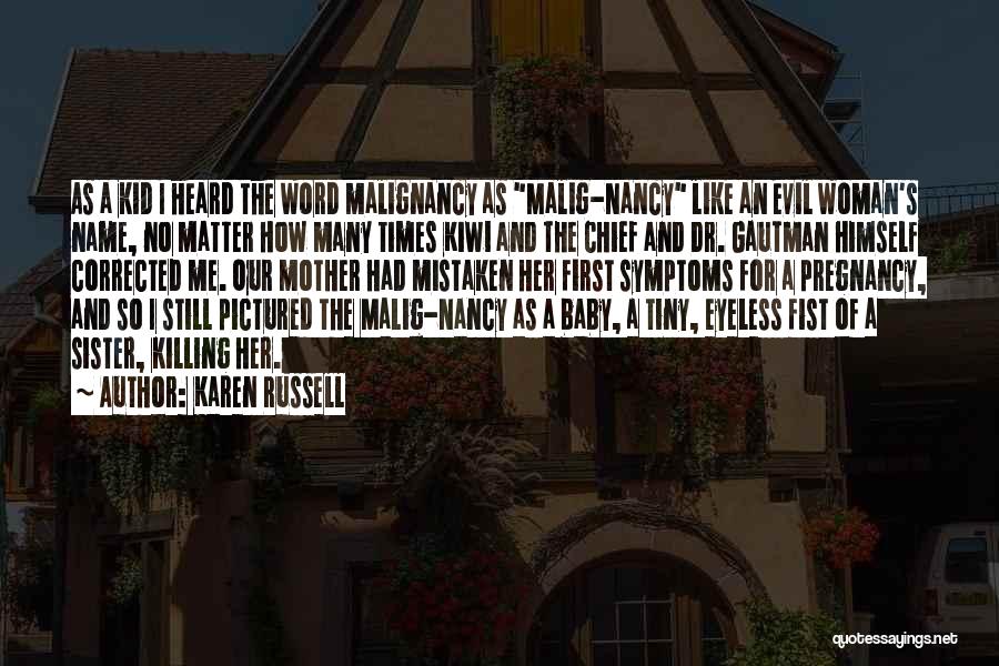 Death And Loss Of A Mother Quotes By Karen Russell