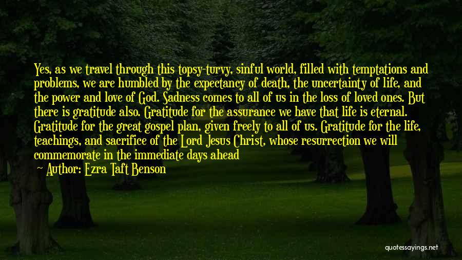 Death And Loss Quotes By Ezra Taft Benson