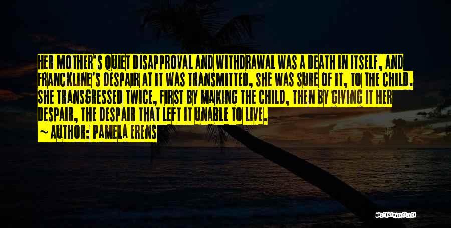 Death And Loss Quotes By Pamela Erens