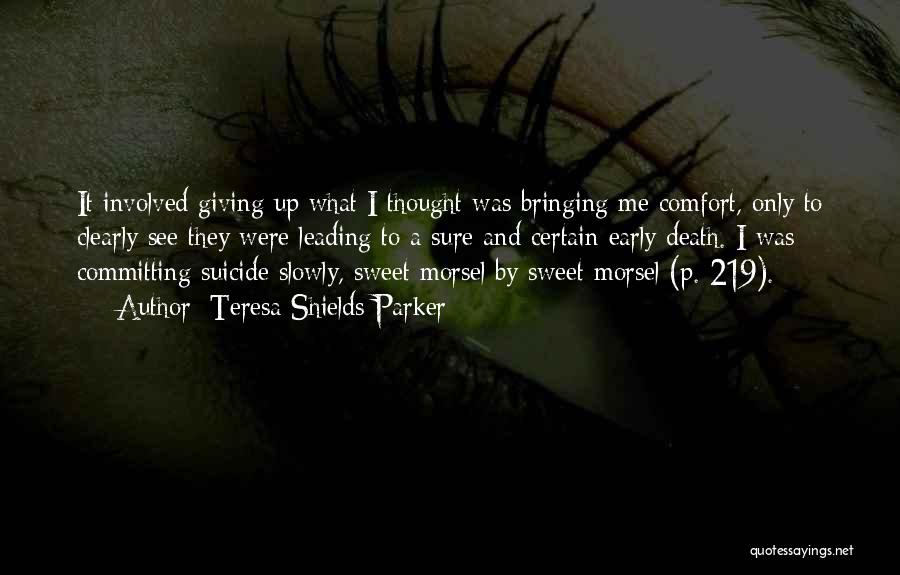 Death And Loss Quotes By Teresa Shields Parker