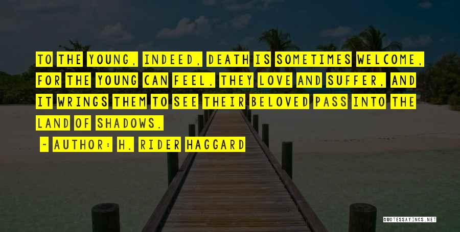 Death And Love Quotes By H. Rider Haggard