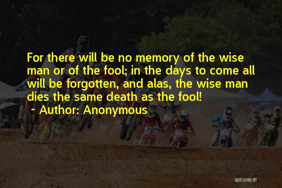Death And Memory Quotes By Anonymous