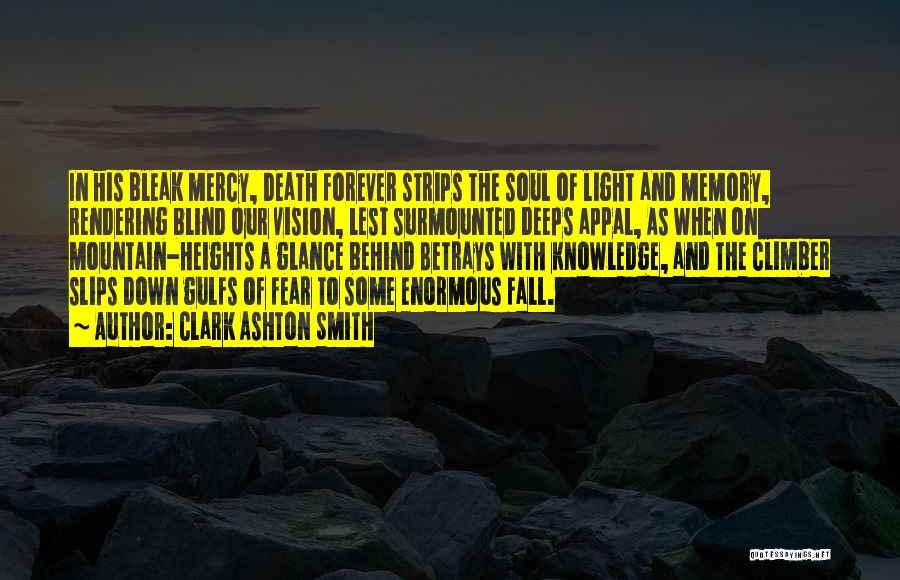 Death And Memory Quotes By Clark Ashton Smith