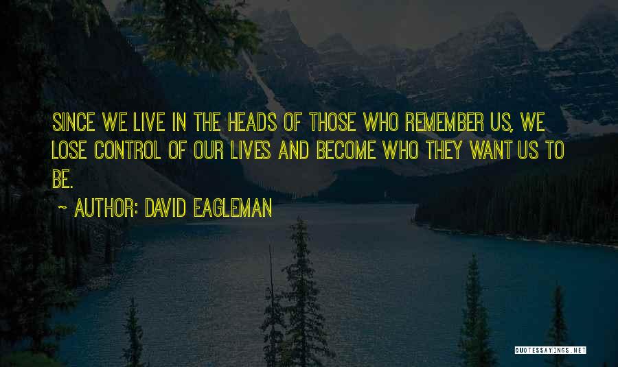 Death And Memory Quotes By David Eagleman