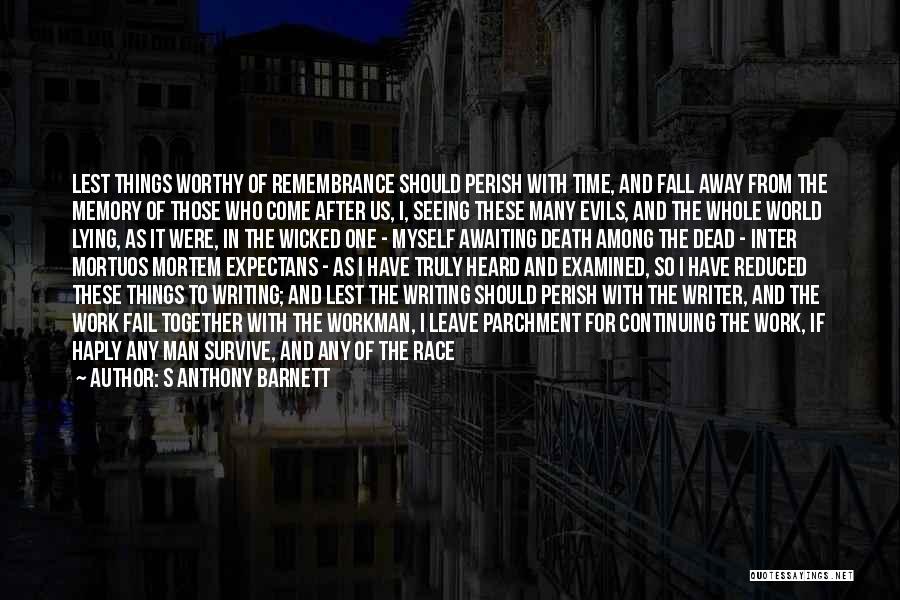 Death And Memory Quotes By S Anthony Barnett