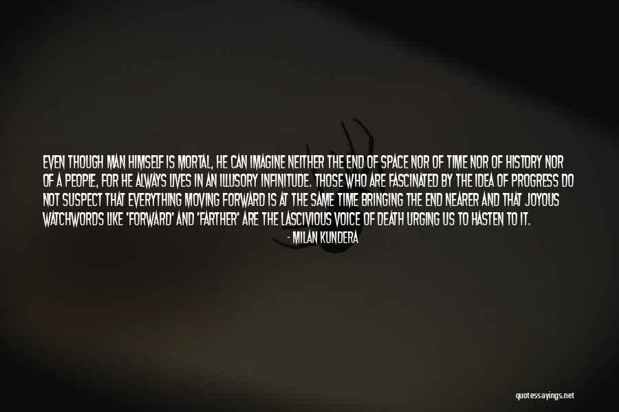 Death And Moving Forward Quotes By Milan Kundera Death And Moving Forward Quotes By Milan Kundera