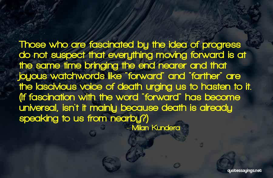 Death And Moving Forward Quotes By Milan Kundera