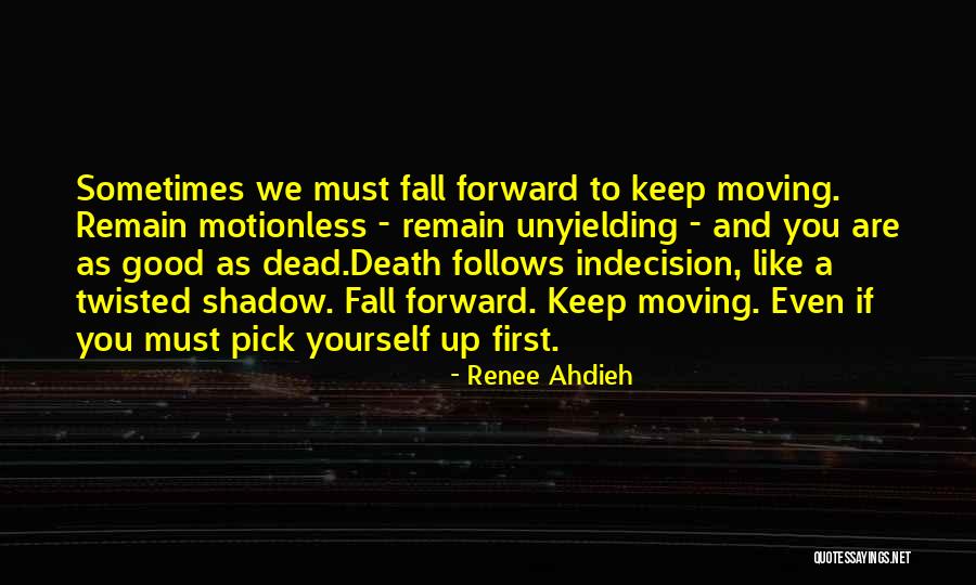 Death And Moving Forward Quotes By Renee Ahdieh Death And Moving Forward Quotes By Renee Ahdieh
