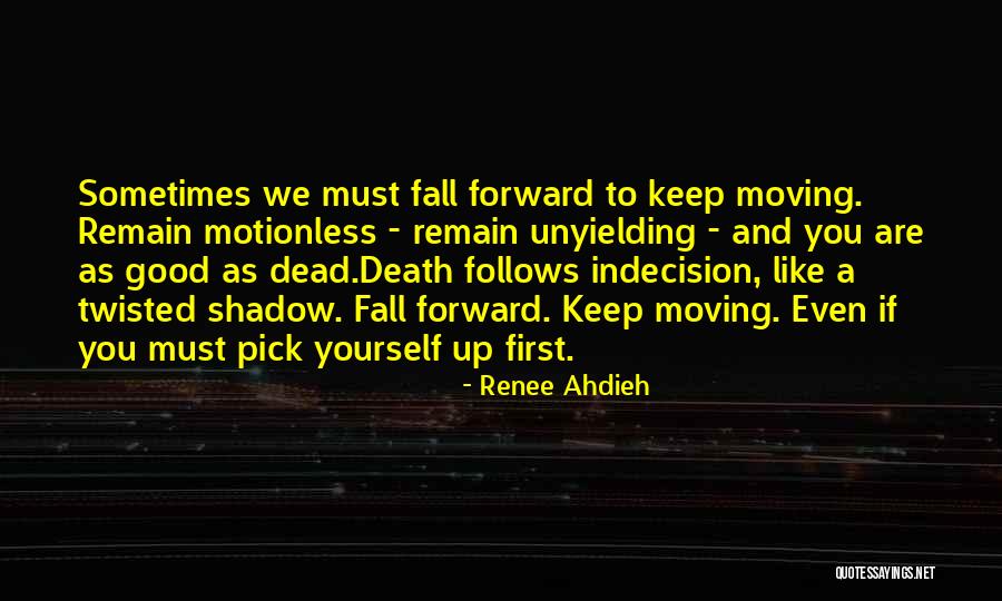 Death And Moving Forward Quotes By Renee Ahdieh