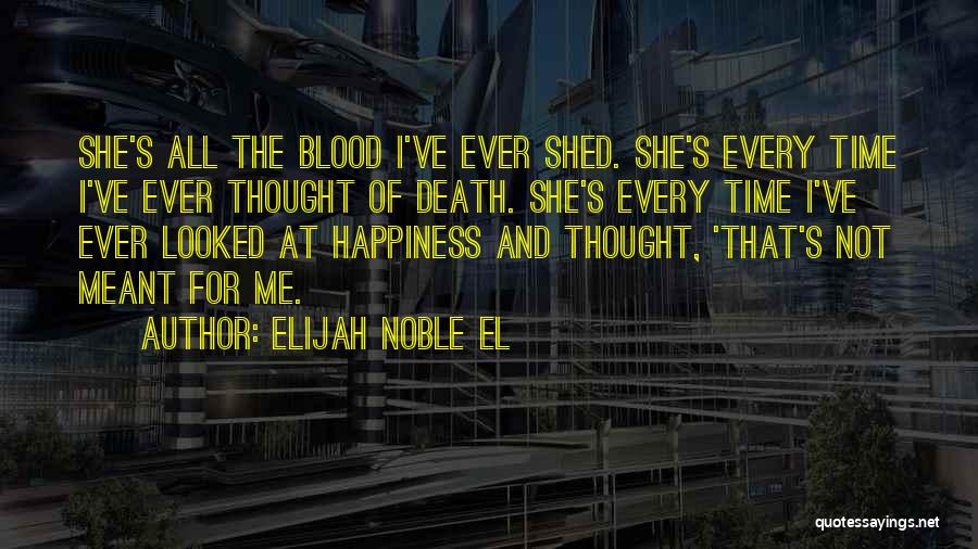 Death And Moving On Quotes By Elijah Noble El