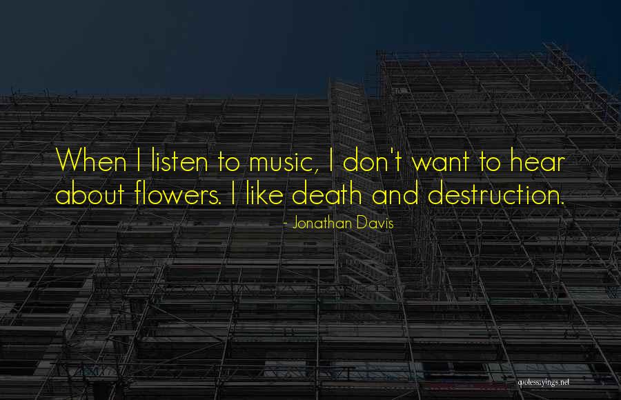 Death And Music Quotes By Jonathan Davis Death And Music Quotes By Jonathan Davis