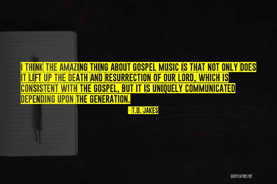 Death And Music Quotes By T.D. Jakes Death And Music Quotes By T.D. Jakes