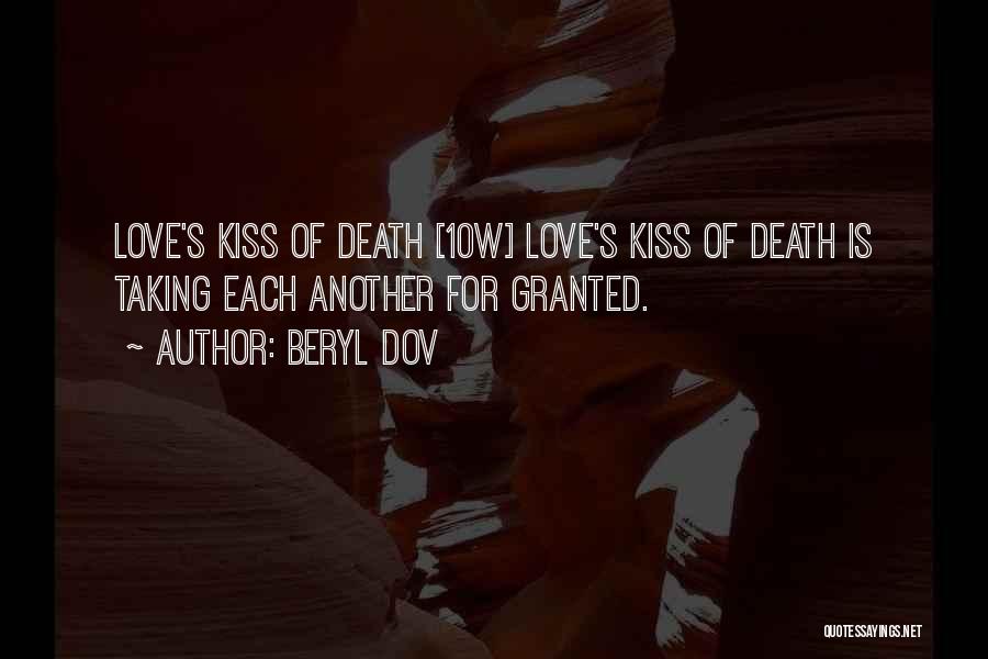 Death And Not Taking Things For Granted Quotes By Beryl Dov