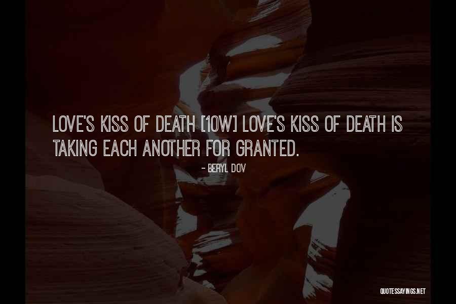 Death And Not Taking Things For Granted Quotes By Beryl Dov