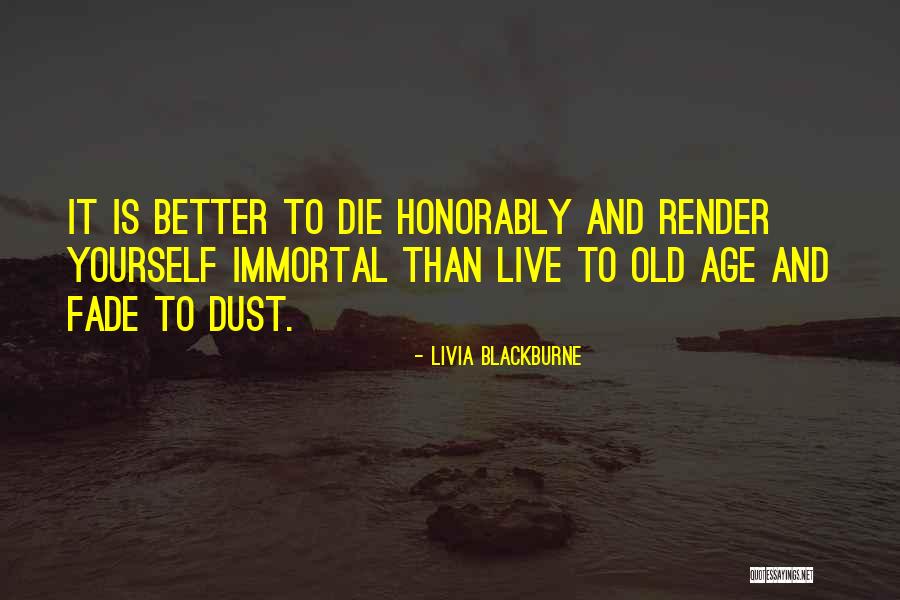Death And Old Age Quotes By Livia Blackburne Death And Old Age Quotes By Livia Blackburne