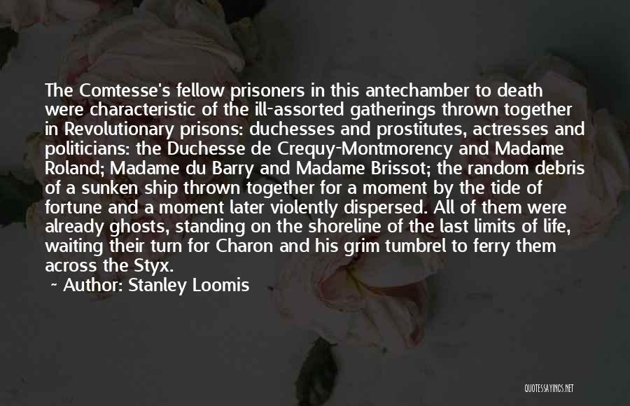 Death And Politics Quotes By Stanley Loomis