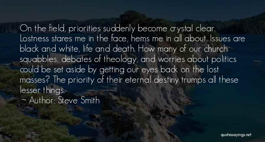 Death And Politics Quotes By Steve Smith