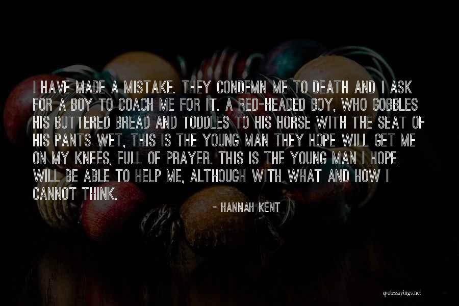 Death And Prayer Quotes By Hannah Kent Death And Prayer Quotes By Hannah Kent