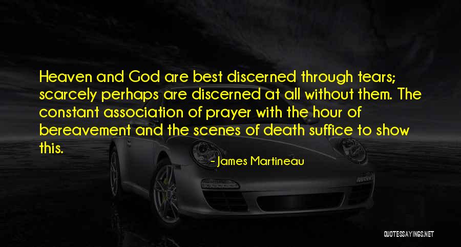 Death And Prayer Quotes By James Martineau Death And Prayer Quotes By James Martineau
