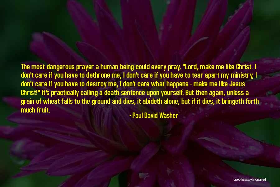 Death And Prayer Quotes By Paul David Washer Death And Prayer Quotes By Paul David Washer
