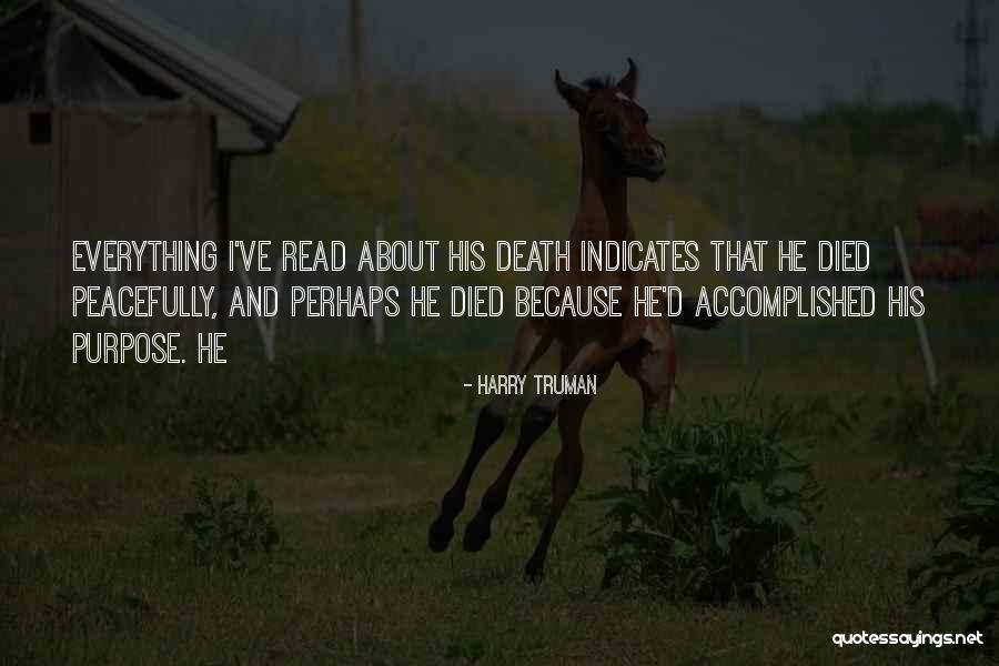 Death And Purpose Quotes By Harry Truman Death And Purpose Quotes By Harry Truman