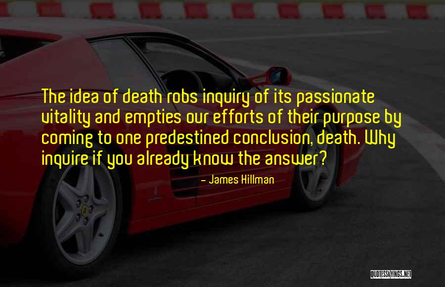 Death And Purpose Quotes By James Hillman Death And Purpose Quotes By James Hillman
