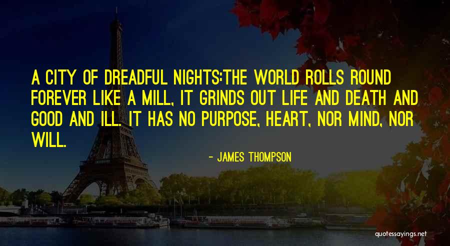 Death And Purpose Quotes By James Thompson Death And Purpose Quotes By James Thompson