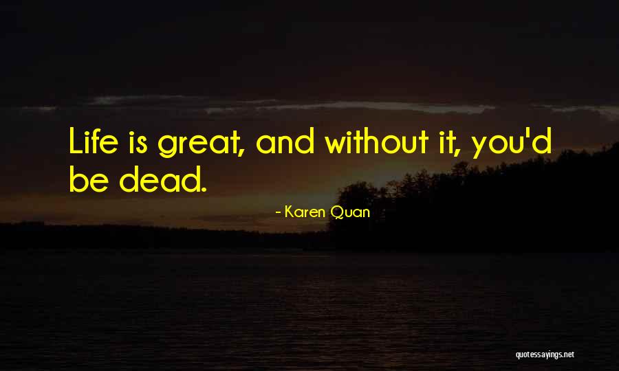 Death And Purpose Quotes By Karen Quan Death And Purpose Quotes By Karen Quan