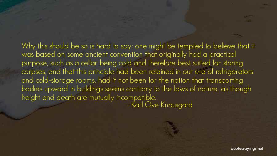 Death And Purpose Quotes By Karl Ove Knausgard Death And Purpose Quotes By Karl Ove Knausgard