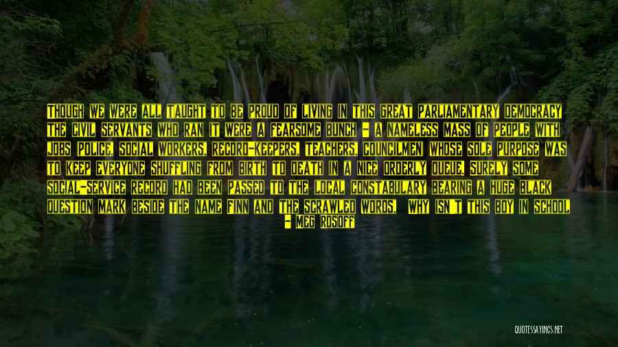 Death And Purpose Quotes By Meg Rosoff Death And Purpose Quotes By Meg Rosoff