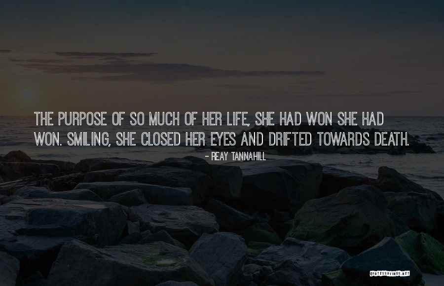 Death And Purpose Quotes By Reay Tannahill Death And Purpose Quotes By Reay Tannahill