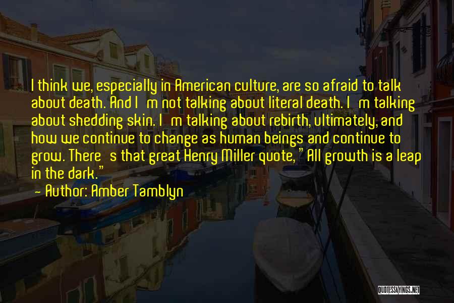 Death And Rebirth Quotes By Amber Tamblyn