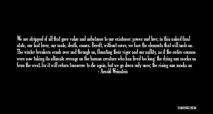 Death And Rebirth Quotes By Arnold Weinstein