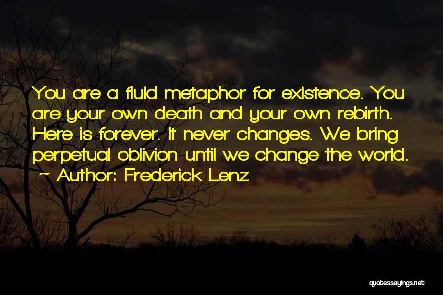 Death And Rebirth Quotes By Frederick Lenz