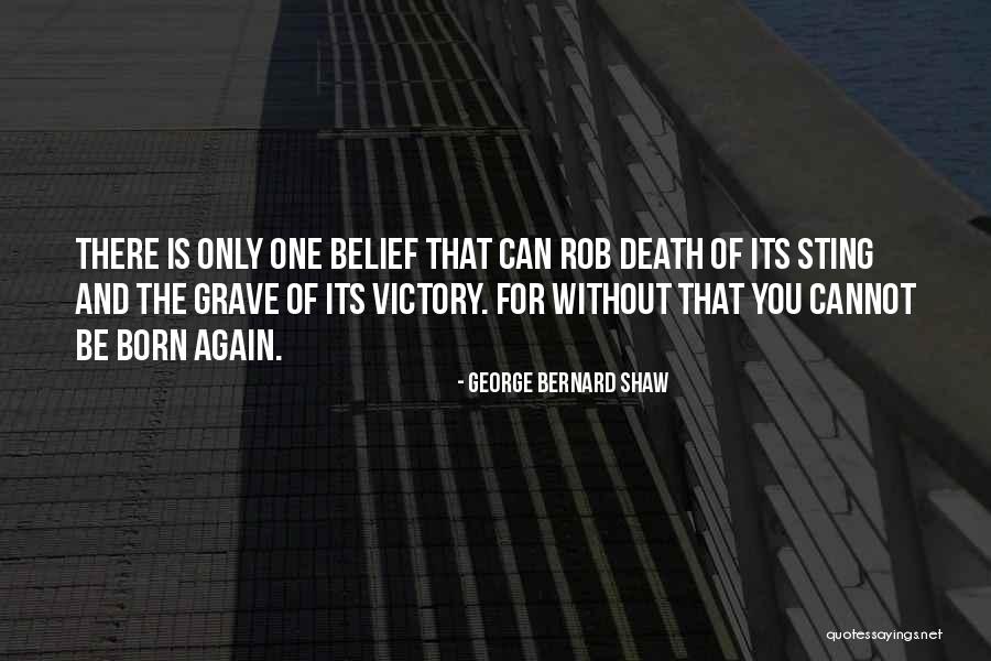 Death And Rebirth Quotes By George Bernard Shaw