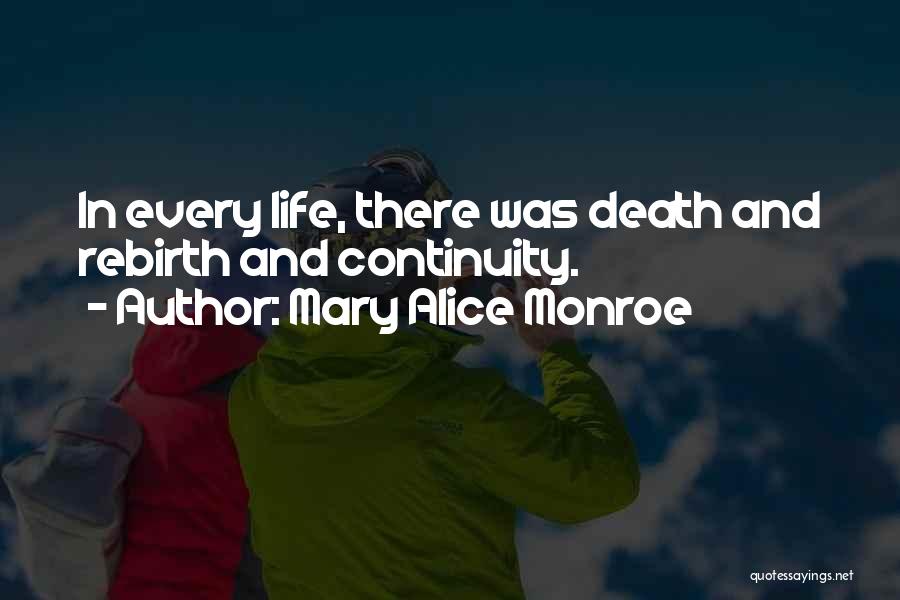 Death And Rebirth Quotes By Mary Alice Monroe