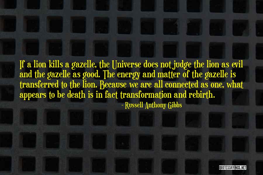 Death And Rebirth Quotes By Russell Anthony Gibbs